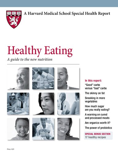 Healthy Eating: A guide to the new nutrition