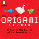 Origami Studio Kit: 30 Step-by-Step Lessons with an Origami Master: Includes Origami Book with 30 Lessons and Downloadable Video Instructions