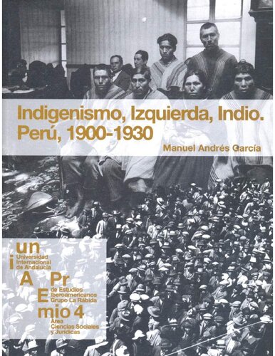 Indigenismo, izquierda, indio. Perú, 1900-1930