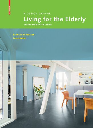 Living for the Elderly: A Design Manual: A Design Manual Second and Revised Edition