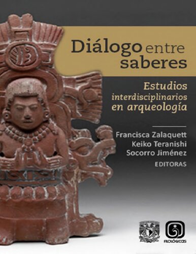 Dialogos entre saberes. Estudios interdisciplinarios en Arqueologia