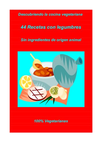 44 Recetas Con Legumbres (cocina Vegetariana)