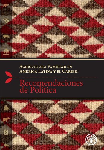 Agricultura Familiar en América Latina y el Caribe: Recomendaciones de Políticas