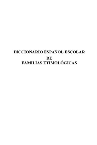 Diccionario Español Escolar De Familias Etimologicas