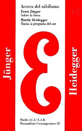 Ernst Jünger: Sobre la línea. Martin Heidegger: Hacia la pregunta del ser