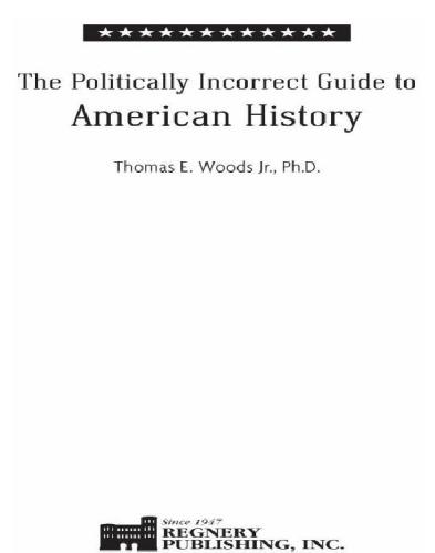 The Politically Incorrect Guide<sup>TM</sup> to American History