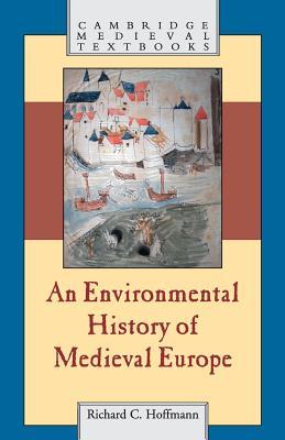 An environmental history of medieval Europe