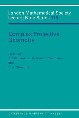 Complex Projective Geometry: Selected Papers