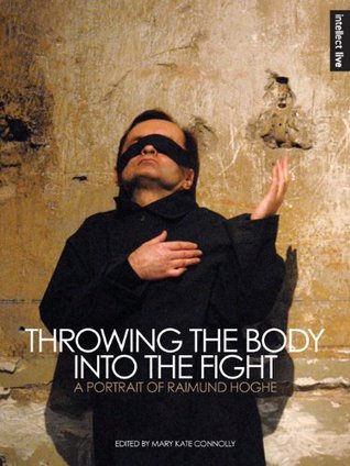 Throwing the body into the fight a portrait of Raimund Hoghe