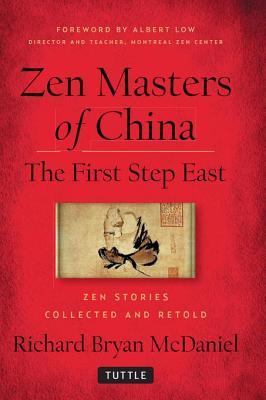 Zen masters of China: the first step east