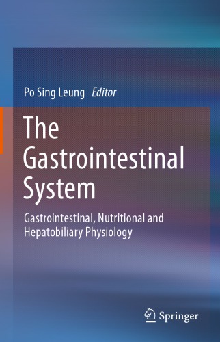 The Gastrointestinal System: Gastrointestinal, Nutritional and Hepatobiliary Physiology
