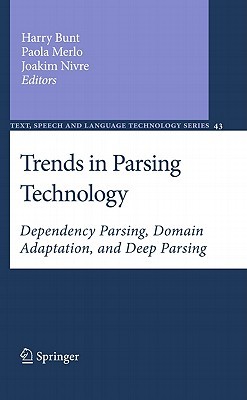 Trends In Parsing Technology: Dependency Parsing, Domain Adaptation, And Deep Parsing (Text, Speech And Language Technology)