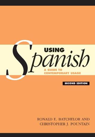 Using Spanish: a guide to contemporary usage