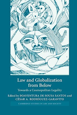 Law and globalization from below: towards a cosmopolitan legality