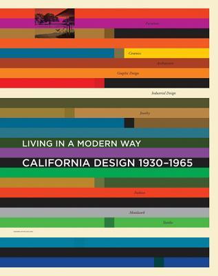 California design, 1930-1965: living in a modern way