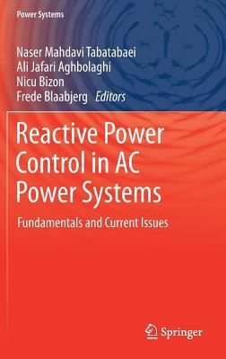 Reactive Power Control in AC Power Systems Fundamentals and Current Issues