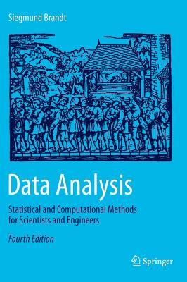 Data Analysis Statistical and Computational Methods for Scientists and Engineers
