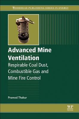 Advanced mine ventilation: respirable coal dust, combustible gas and mine fire control