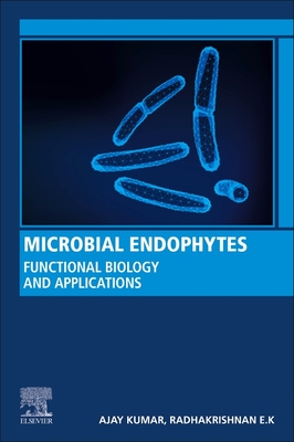 Microbial endophytes: functional biology and applications
