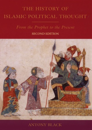 The history of Islamic political thought from the Prophet to the present