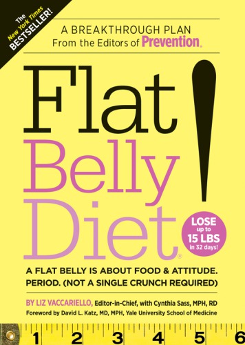 Flat Belly Diet!: A Flat Belly Is about Food & Attitude, Period. (Not a Single Crunch Required)