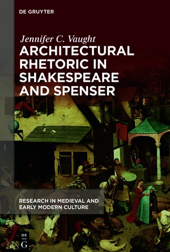 Architectural Rhetoric in Shakespeare and Spenser