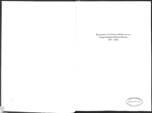 Byzantium in the Eastern Mediterranean: Safeguarding East Roman Identity (407-1204)