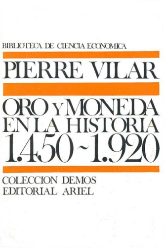 Oro Y Moneda En La Historia 1450 1920
