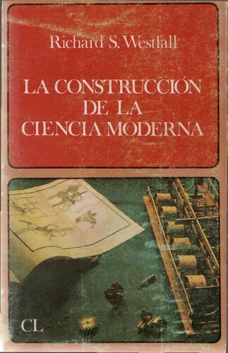 La Construccion De La Ciencia Moderna