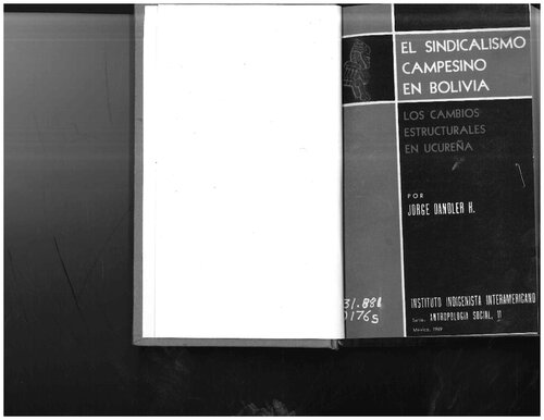 El sindicalismo campesino en Bolivia. Los cambios estructurales en Ucureña