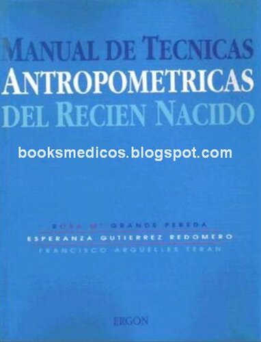 Manual De Tecnicas Antropometricas Del Recien Nacido 1ed