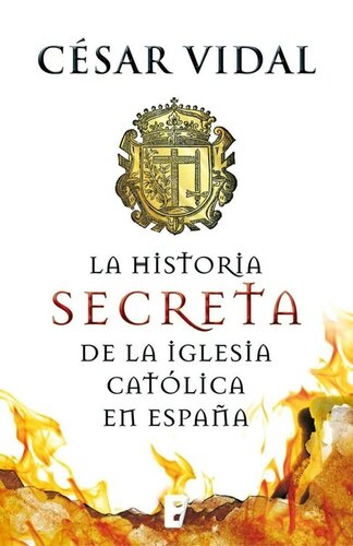 La historia secreta de la Iglesia Católica en España