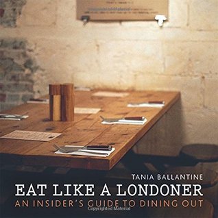 Eat like a Londoner: an insider's guide to dining out