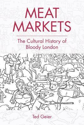Meat markets: the cultural history of bloody London