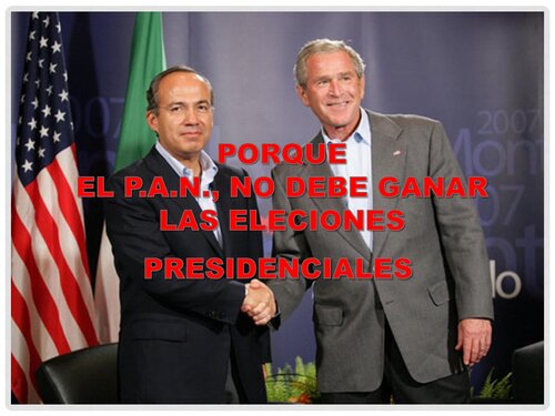 Por Que El Pan No Deben Ganar Las Elecciones