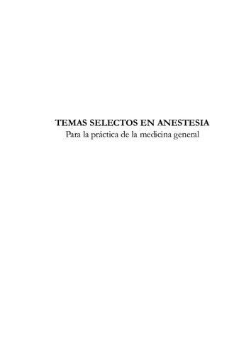 Temas Selectos En Anestesia Para La Practica De La Medicina General 1ed