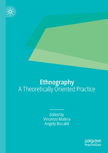 Ethnography: A Theoretically Oriented Practice