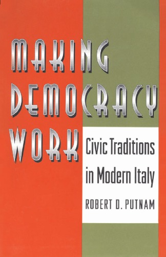Making Democracy Work: Civic Traditions in Modern Italy