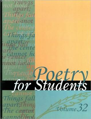 Poetry for Students. Vol. 32