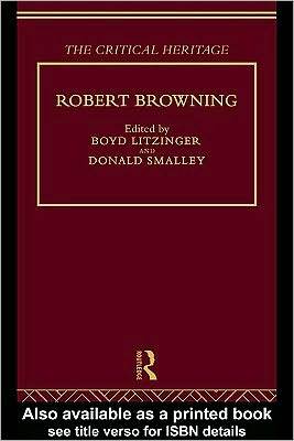 Robert Browning: the Critical Heritage