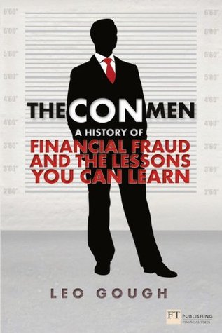 The Con Men: a history of financial fraud and the lessons you can learn