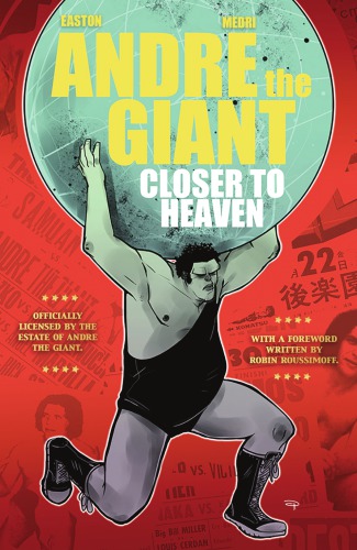 Andre the Giant: closer to Heaven