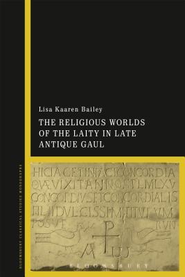 The religious worlds of the laity in late antique Gaul