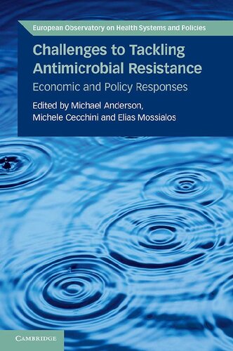 Challenges to Tackling Antimicrobial Resistance: Economic and Policy Responses