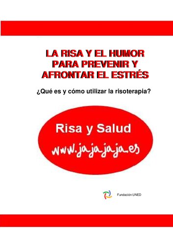 La Risa Y El Humor Para Prevenir Y Afrontar El Estres ¿Qué es y cómo utilizar la risoterapia?