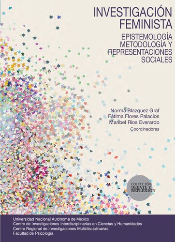Investigación feminista : epistemología, metodología y representaciones sociales