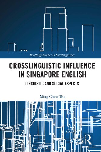 Crosslinguistic Influence in Singapore English: Linguistic and Social Aspects