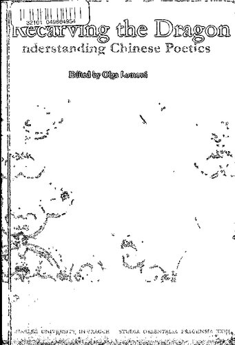 Recarving the Dragon: Understanding Chinese Poetics