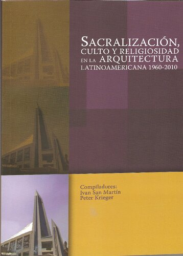 Sacralización, culto y religiosidad en la arquitectura latinoamericana 1960-2010