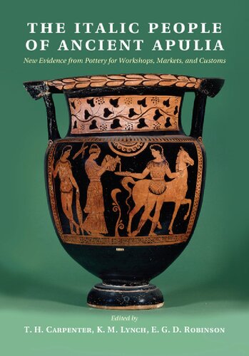 The Italic People of Ancient Apulia: New Evidence from Pottery for Workshops, Markets, and Customs